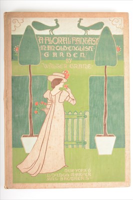 Lot 63 - Crane, Walter, A Floral Fantasy in an Old English Garden, published by Harper & Bros, London, 1899.