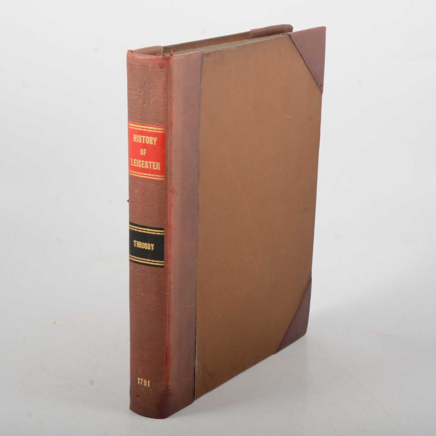 Lot 81 - John Throsby, The History & Antiquities of the Ancient Town of Leicester