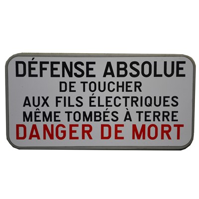 Lot 753 - French railway station / coach sign metal sign 'Danger de Mort - Defense Absolue'